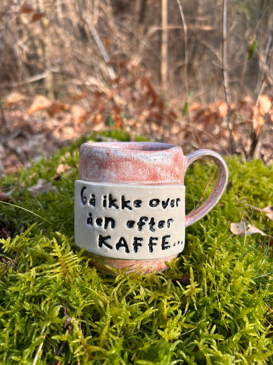 "Gå ikke over åen efter KAFFE..."