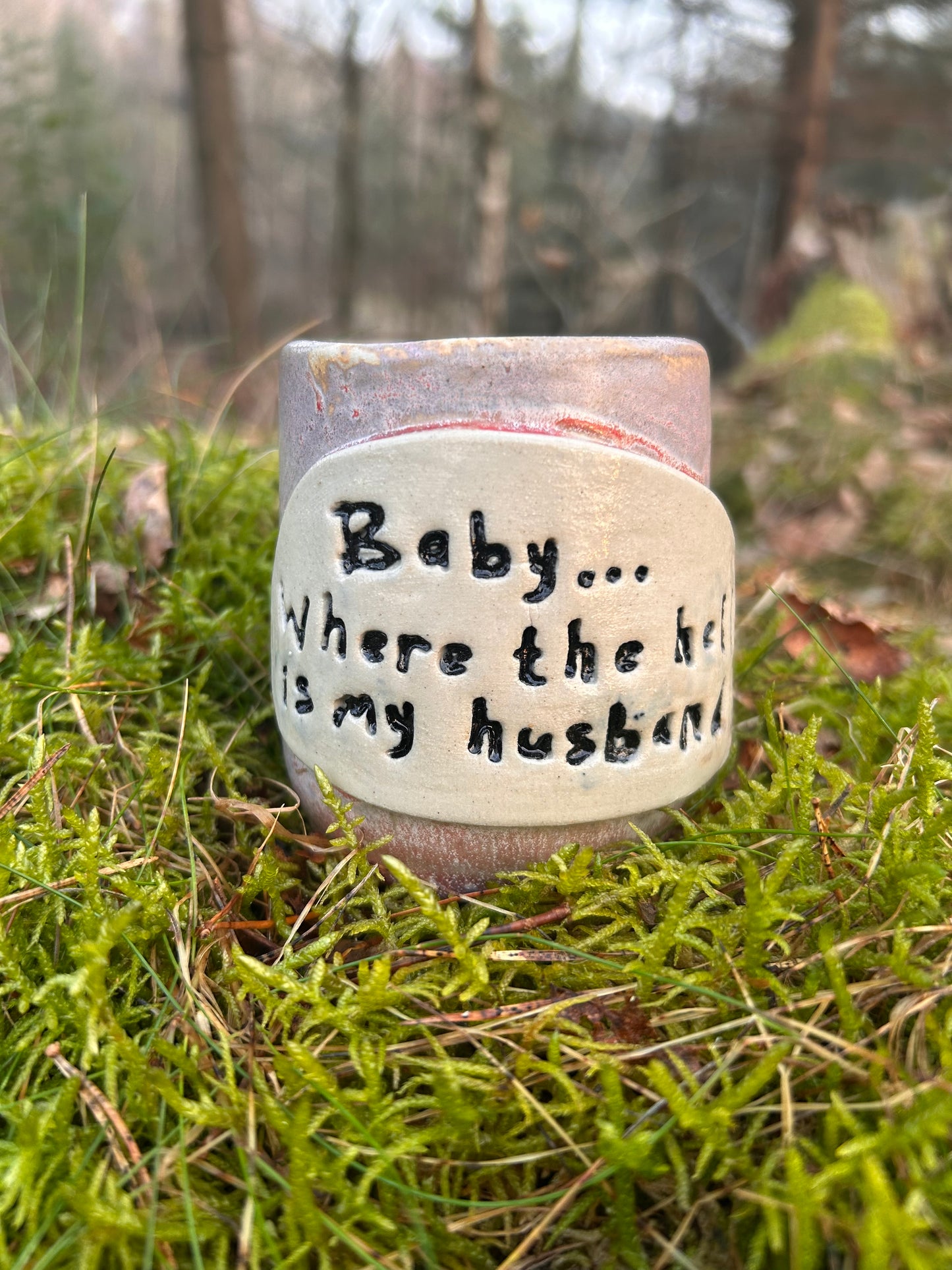 "Baby... where the hell is my husband?"